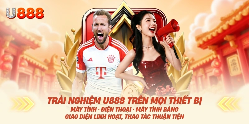 U888 26 Trải nghiệm u888